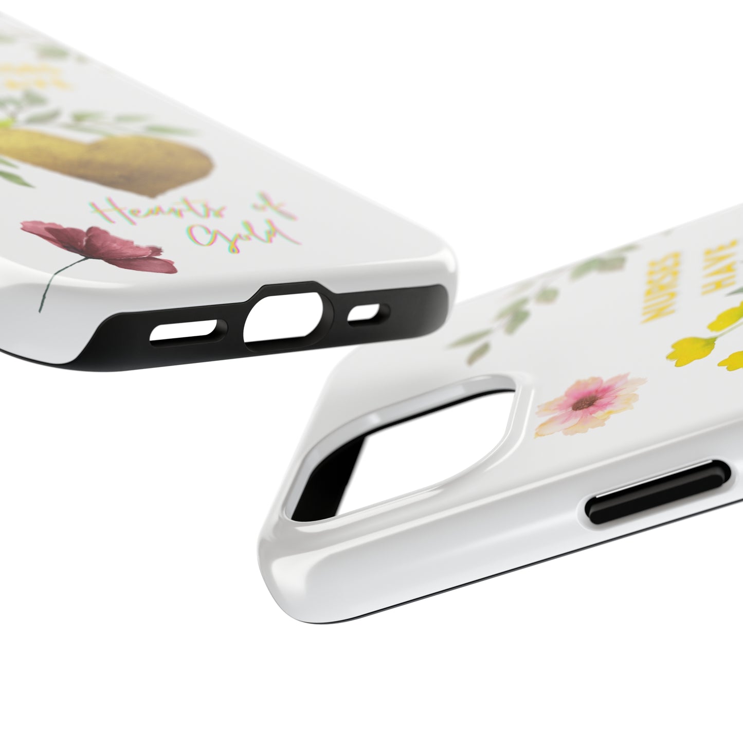 White iPhone case with wild flowers and a golden flower heart and text that says: "Nurses have hearts of gold".