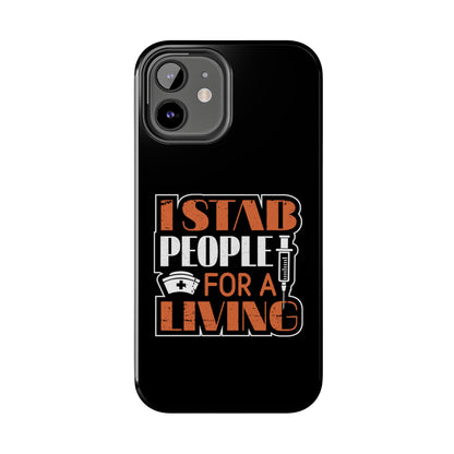 Black iPhone case with graphic text "I Stab People for a Living" in orange and white text.