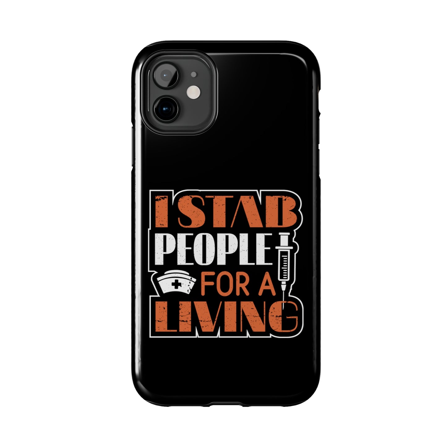 Black iPhone case with graphic text "I Stab People for a Living" in orange and white text.