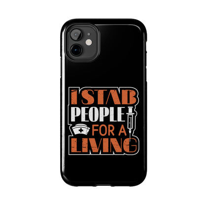 Black iPhone case with graphic text "I Stab People for a Living" in orange and white text.