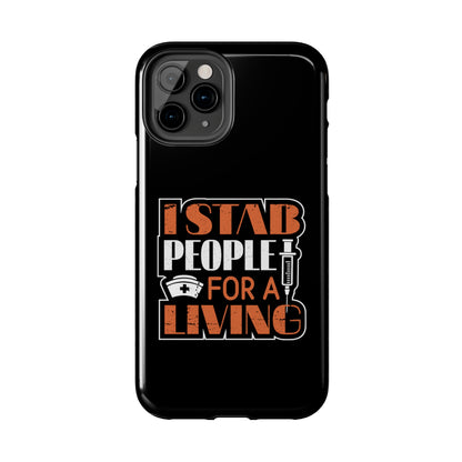 Black iPhone case with graphic text "I Stab People for a Living" in orange and white text.