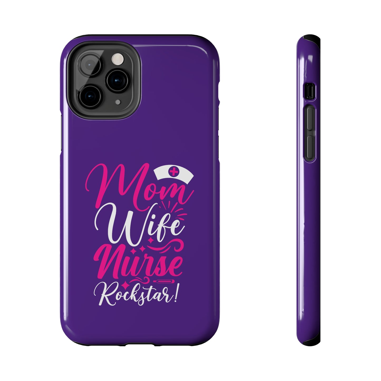 Blue iPhone case with graphic text "Mom, Wife, Nurse, Rockstar" in alternating pink and white. The word "Mom" is topped by an old style nurses' hat.