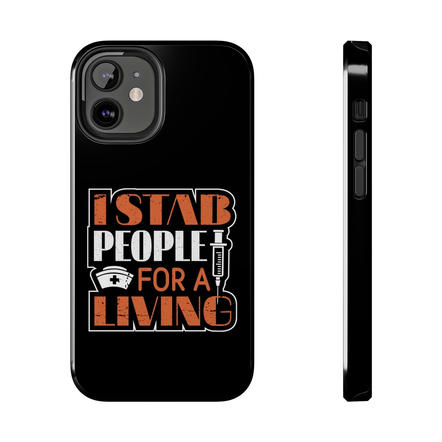 Black iPhone case with graphic text "I Stab People for a Living" in orange and white text.