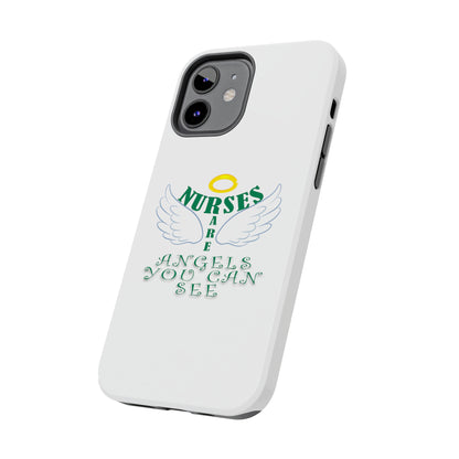 White iPhone case featuring a halo in gold and two white wings and the text "Nurses Are Angels You Can See" suggestive of a person.