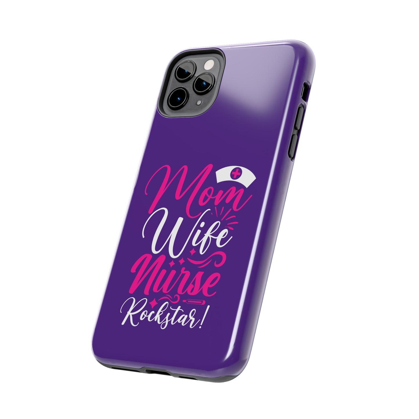 Blue iPhone case with graphic text "Mom, Wife, Nurse, Rockstar" in alternating pink and white. The word "Mom" is topped by an old style nurses' hat.