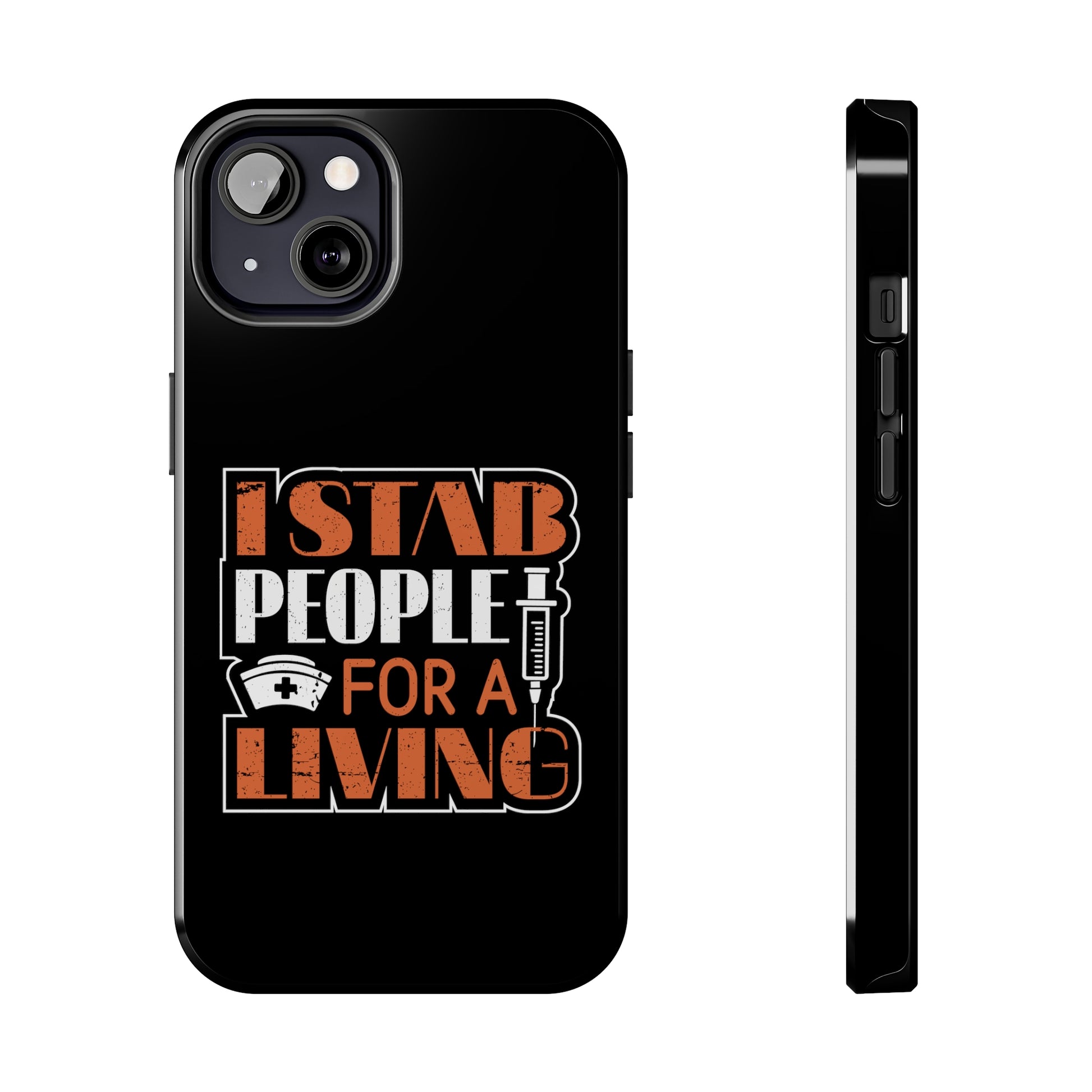 Black iPhone case with graphic text "I Stab People for a Living" in orange and white text.