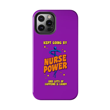 Purple iPhone case with the staff of caduceus centered with the words "Nurse Power" in blue and orange .  Above it the words "Kept Going By" and below the words "and lots of caffeine & candy in yellow."