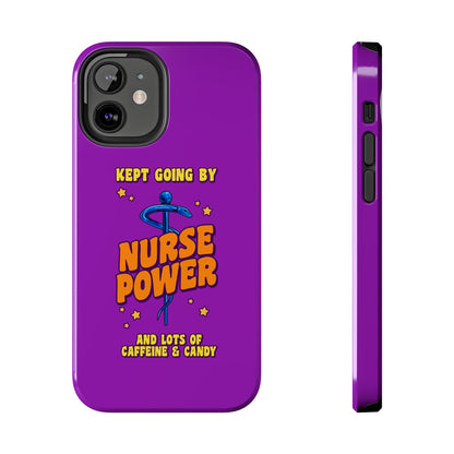 Purple iPhone case with the staff of caduceus centered with the words "Nurse Power" in blue and orange .  Above it the words "Kept Going By" and below the words "and lots of caffeine & candy in yellow."