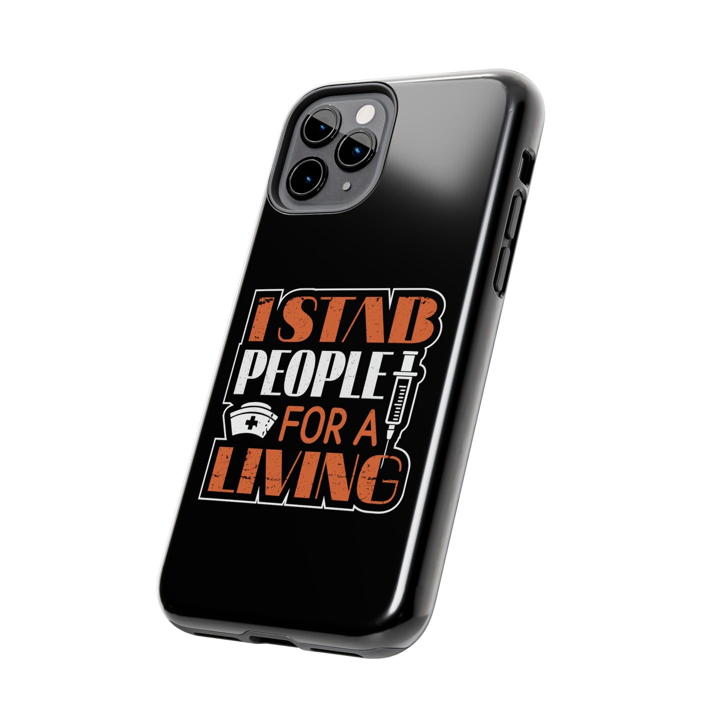 Black iPhone case with graphic text "I Stab People for a Living" in orange and white text.