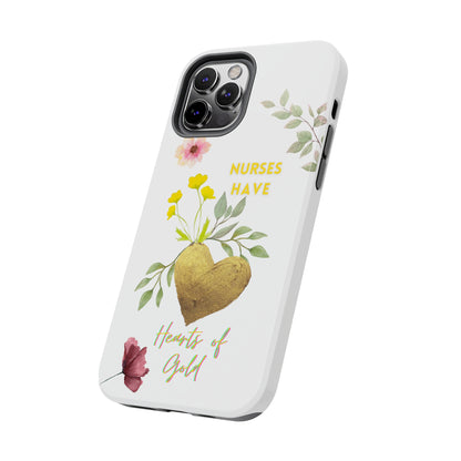 White iPhone case with wild flowers and a golden flower heart and text that says: "Nurses have hearts of gold".