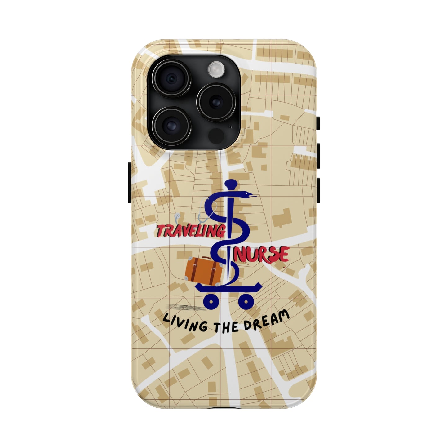 iPhone case with background of a map in brown.  Centered is the Staff of Asclepius riding on a skateboard with a suitcase and the words "Traveling Nurse". Underneath are the words "Living The Dream".