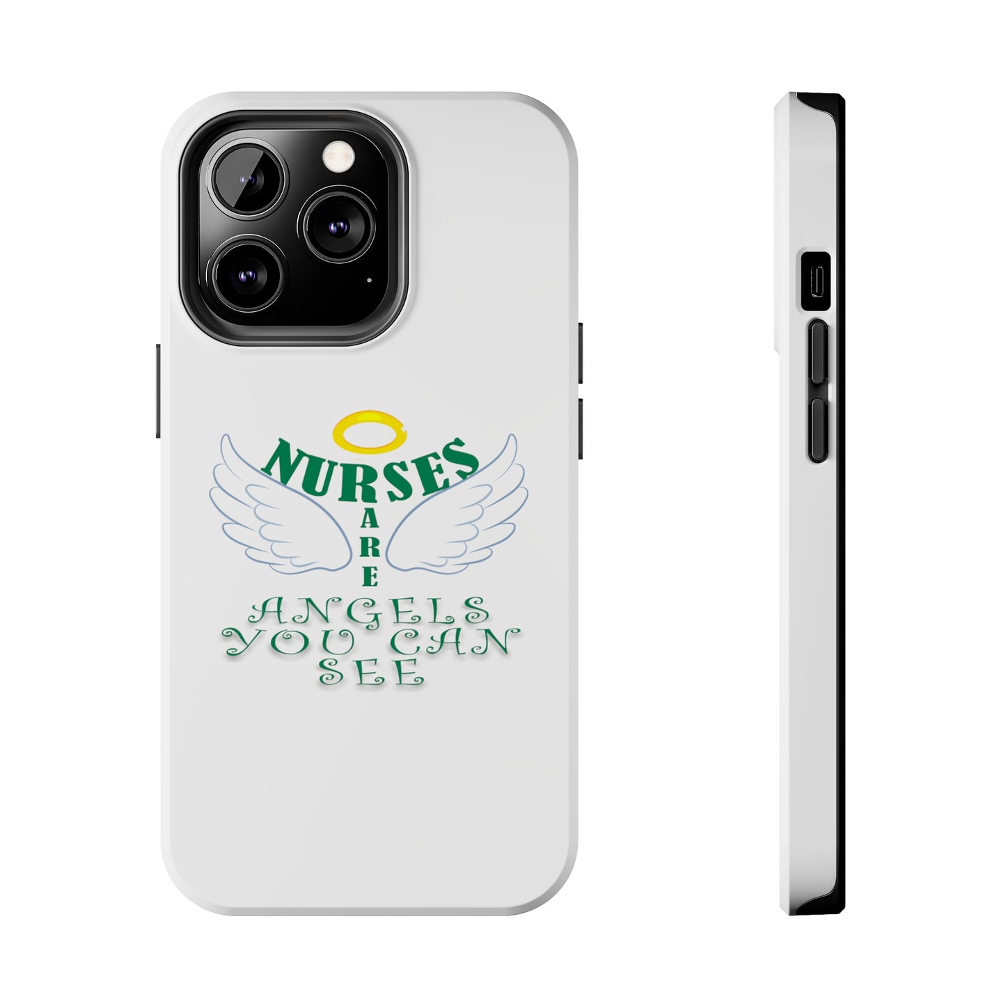 White iPhone case featuring a halo in gold and two white wings and the text "Nurses Are Angels You Can See" suggestive of a person.