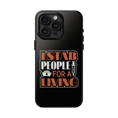 Black iPhone case with graphic text "I Stab People for a Living" in orange and white text.