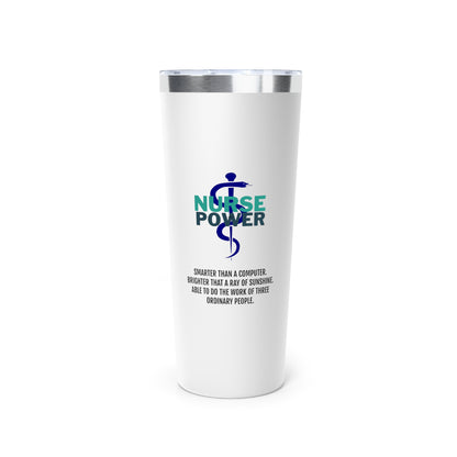 The Powers of a Nurse Copper Insulated Tumbler, 22oz