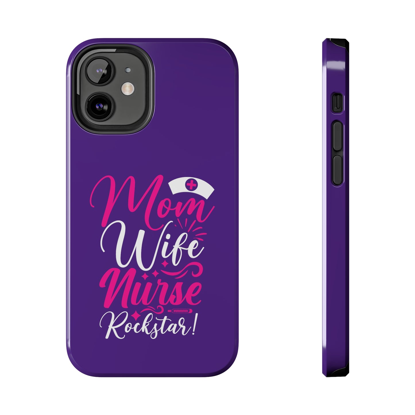 Blue iPhone case with graphic text "Mom, Wife, Nurse, Rockstar" in alternating pink and white. The word "Mom" is topped by an old style nurses' hat.