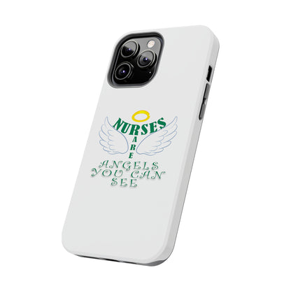 White iPhone case featuring a halo in gold and two white wings and the text "Nurses Are Angels You Can See" suggestive of a person.