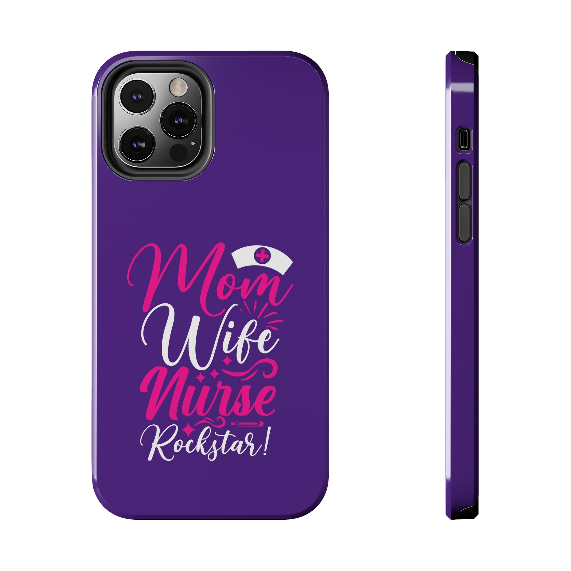 Blue iPhone case with graphic text "Mom, Wife, Nurse, Rockstar" in alternating pink and white. The word "Mom" is topped by an old style nurses' hat.