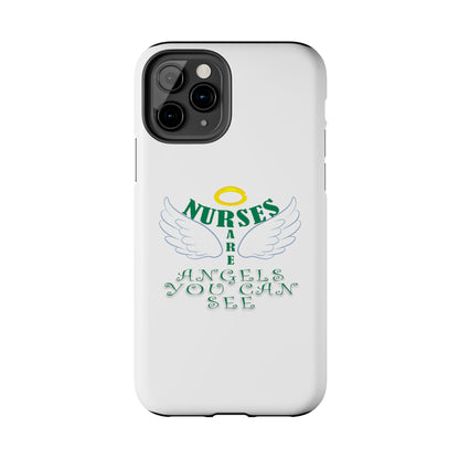 White iPhone case featuring a halo in gold and two white wings and the text "Nurses Are Angels You Can See" suggestive of a person.