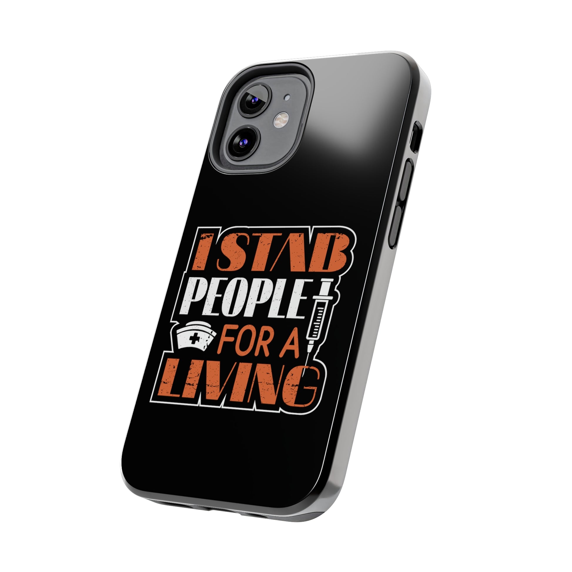 Black iPhone case with graphic text "I Stab People for a Living" in orange and white text.