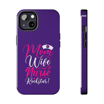 Blue iPhone case with graphic text "Mom, Wife, Nurse, Rockstar" in alternating pink and white. The word "Mom" is topped by an old style nurses' hat.