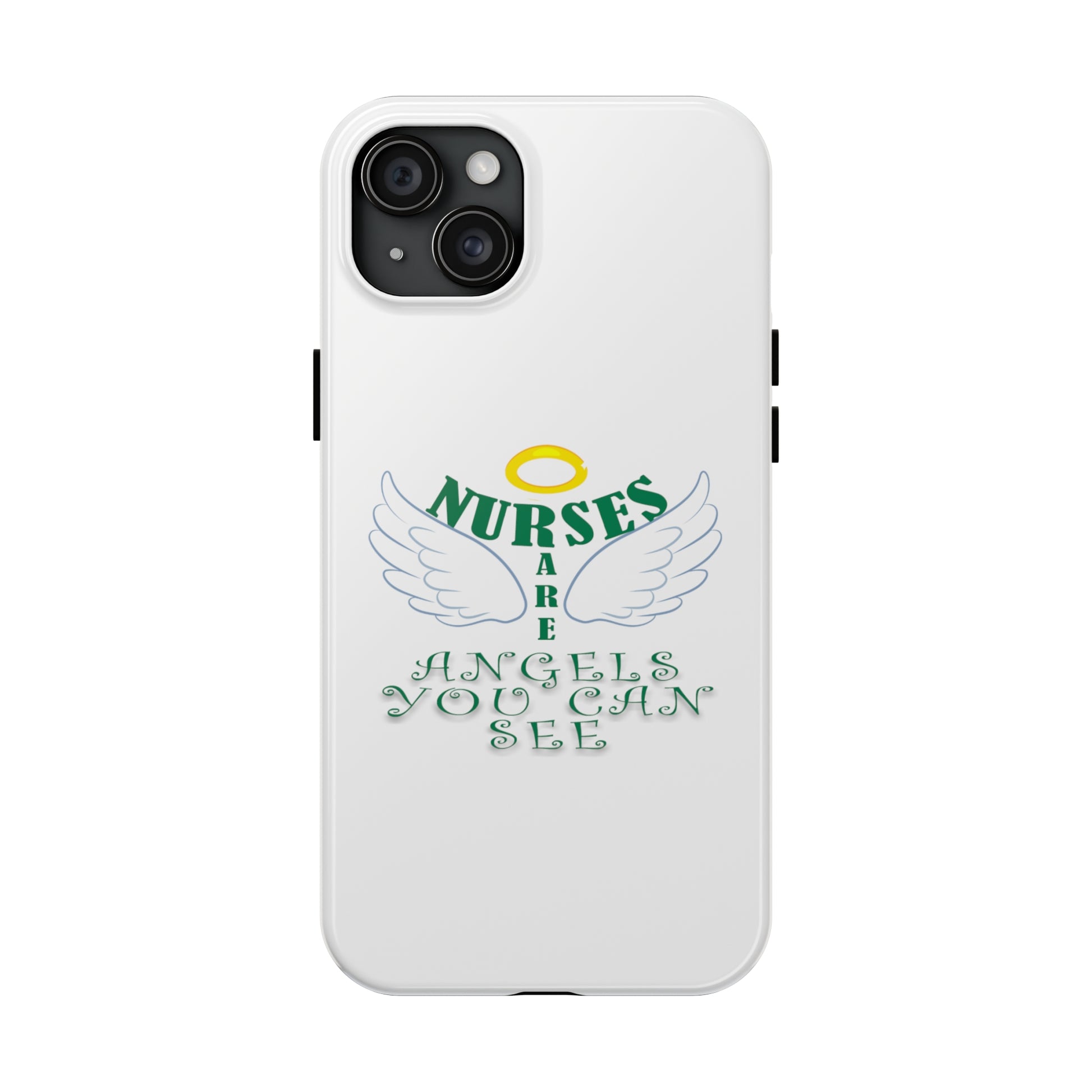 White iPhone case featuring a halo in gold and two white wings and the text "Nurses Are Angels You Can See" suggestive of a person.