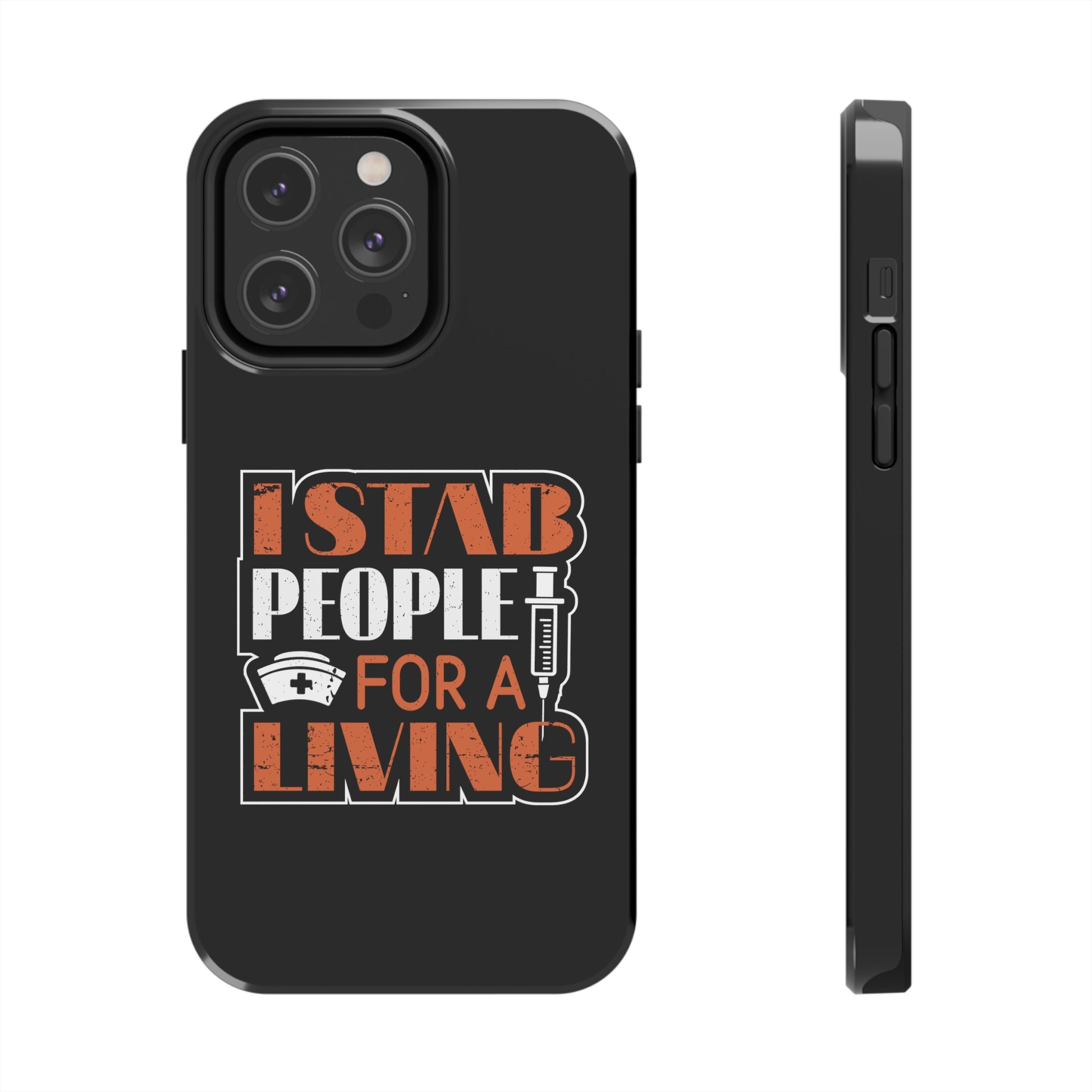 Black iPhone case with graphic text "I Stab People for a Living" in orange and white text.