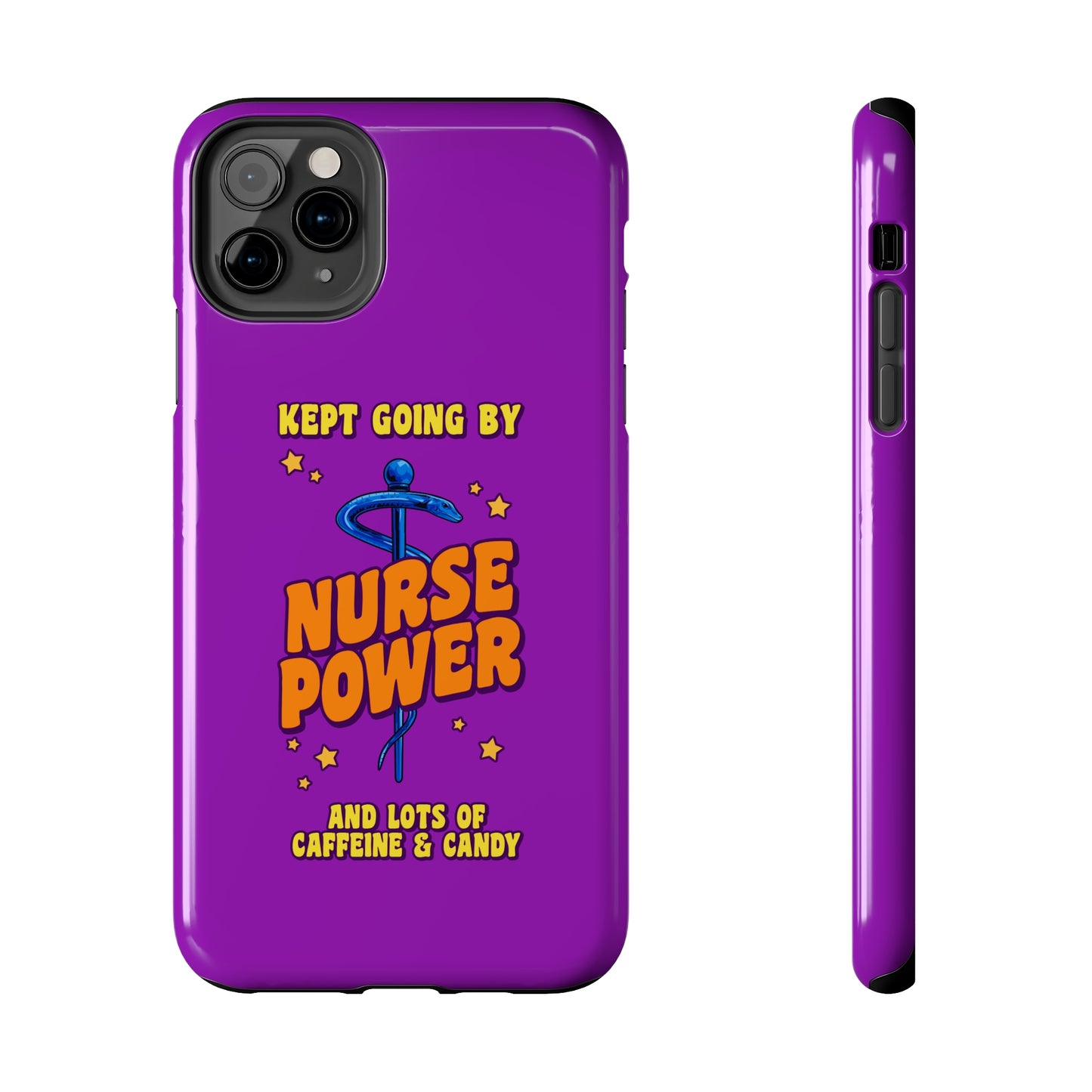 Purple iPhone case with the staff of caduceus centered with the words "Nurse Power" in blue and orange .  Above it the words "Kept Going By" and below the words "and lots of caffeine & candy in yellow."