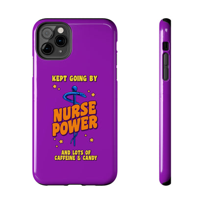 Purple iPhone case with the staff of caduceus centered with the words "Nurse Power" in blue and orange .  Above it the words "Kept Going By" and below the words "and lots of caffeine & candy in yellow."