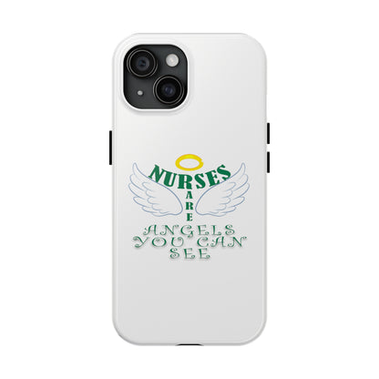 White iPhone case featuring a halo in gold and two white wings and the text "Nurses Are Angels You Can See" suggestive of a person.