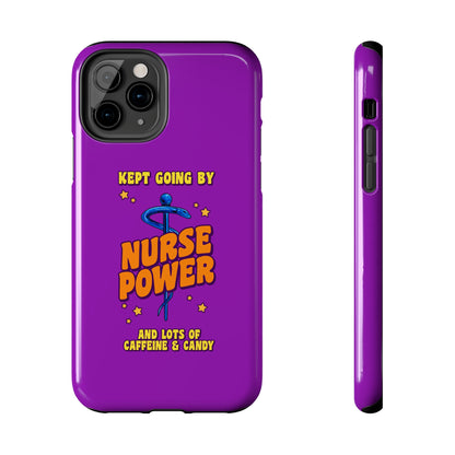 Purple iPhone case with the staff of caduceus centered with the words "Nurse Power" in blue and orange .  Above it the words "Kept Going By" and below the words "and lots of caffeine & candy in yellow."