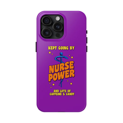 Purple iPhone case with the staff of caduceus centered with the words "Nurse Power" in blue and orange .  Above it the words "Kept Going By" and below the words "and lots of caffeine & candy in yellow."