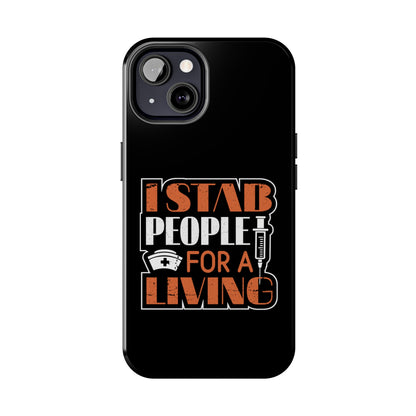 Black iPhone case with graphic text "I Stab People for a Living" in orange and white text.