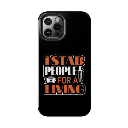 Black iPhone case with graphic text "I Stab People for a Living" in orange and white text.