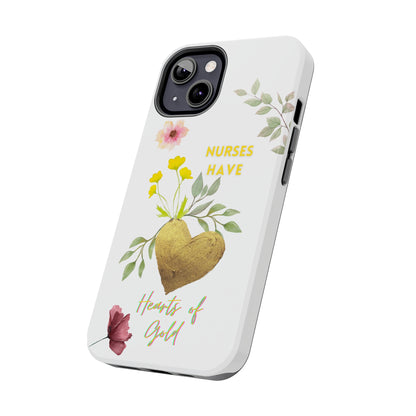 White iPhone case with wild flowers and a golden flower heart and text that says: "Nurses have hearts of gold".