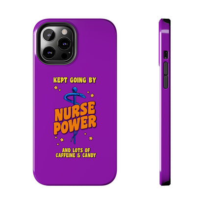 Purple iPhone case with the staff of caduceus centered with the words "Nurse Power" in blue and orange .  Above it the words "Kept Going By" and below the words "and lots of caffeine & candy in yellow."