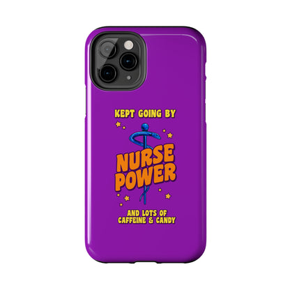 Purple iPhone case with the staff of caduceus centered with the words "Nurse Power" in blue and orange .  Above it the words "Kept Going By" and below the words "and lots of caffeine & candy in yellow."