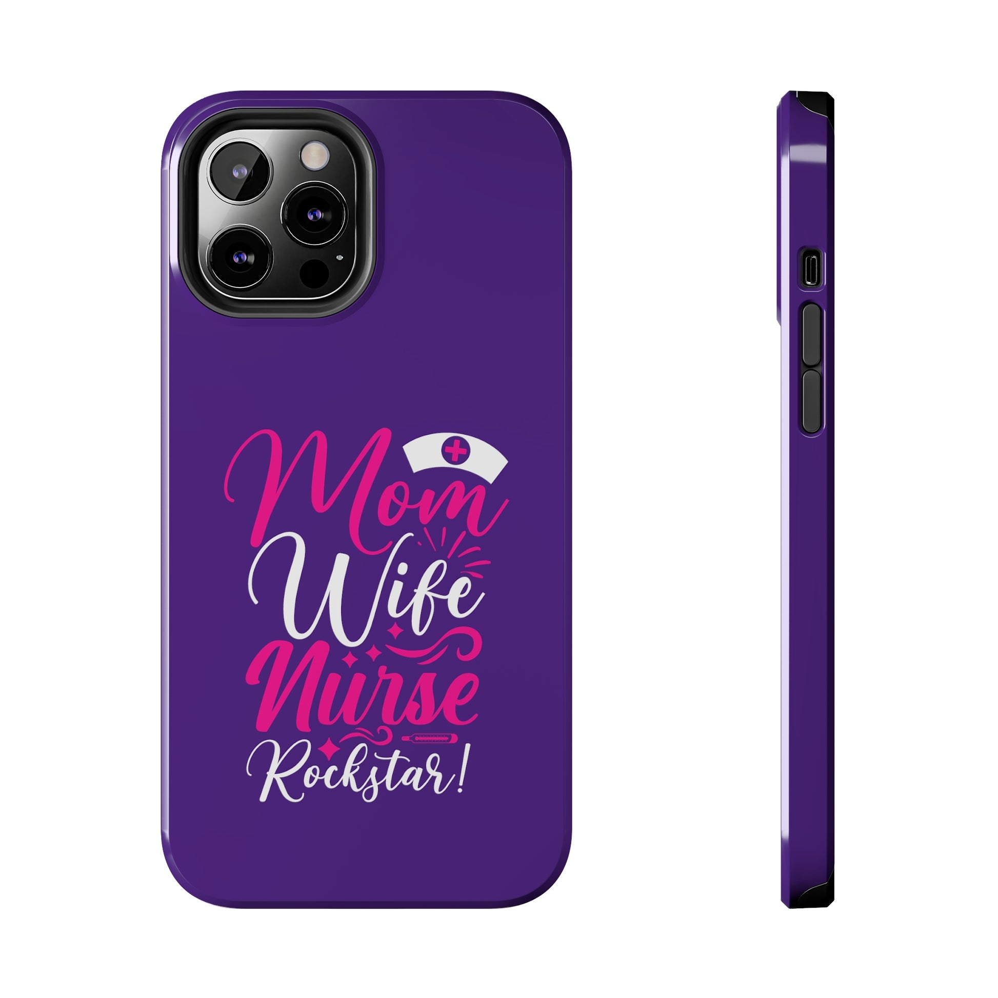 Blue iPhone case with graphic text "Mom, Wife, Nurse, Rockstar" in alternating pink and white. The word "Mom" is topped by an old style nurses' hat.