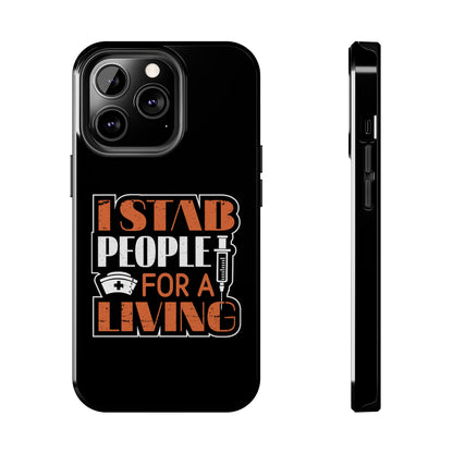 Black iPhone case with graphic text "I Stab People for a Living" in orange and white text.